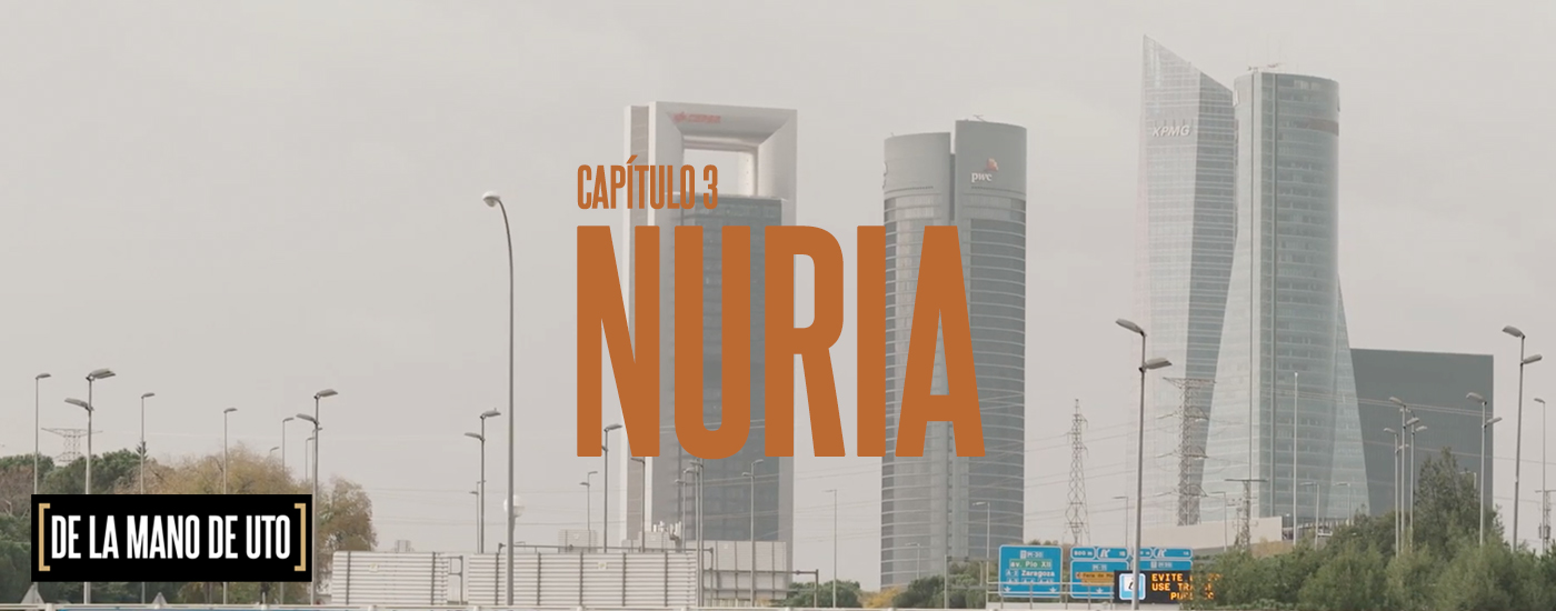 De la Mano de UTO - Capítulo 2: Nuria