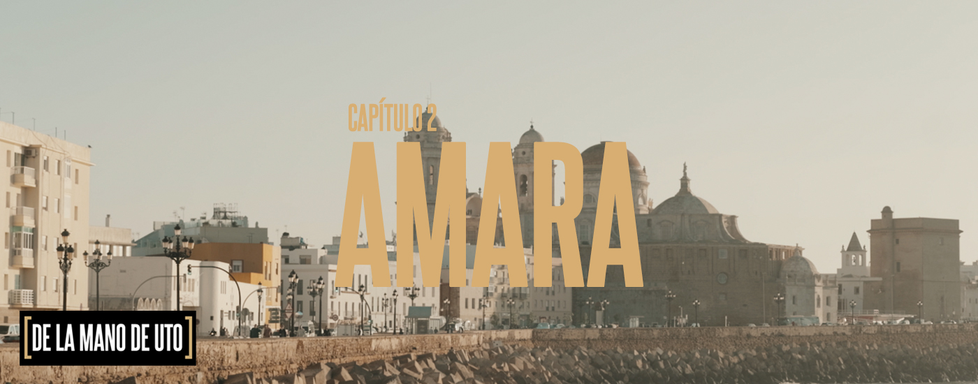 De la Mano de UTO - Capítulo 3: Amara