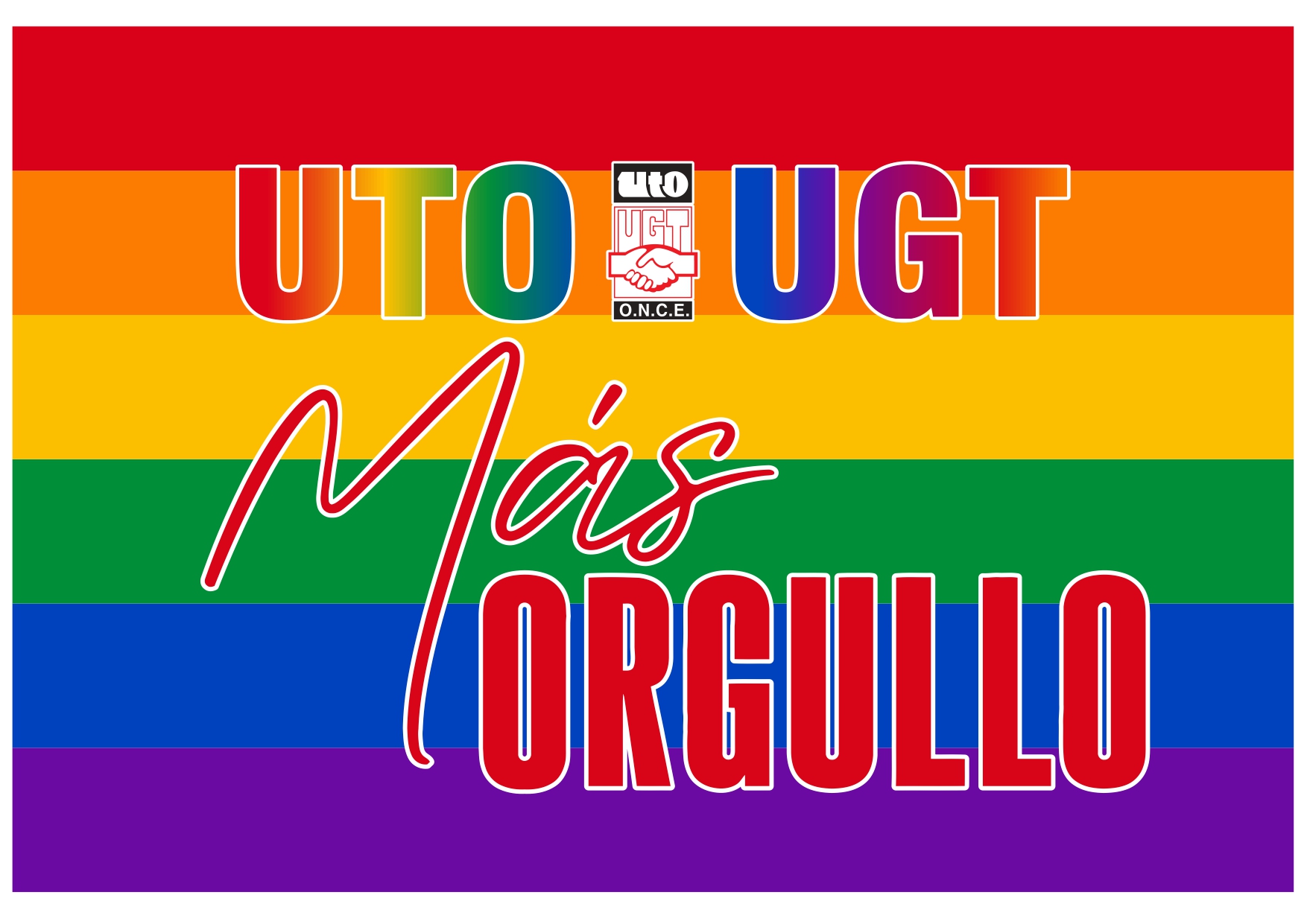 UTO-UGT: MÁS ORGULLO, MÁS IGUALDAD, MÁS DERECHOS