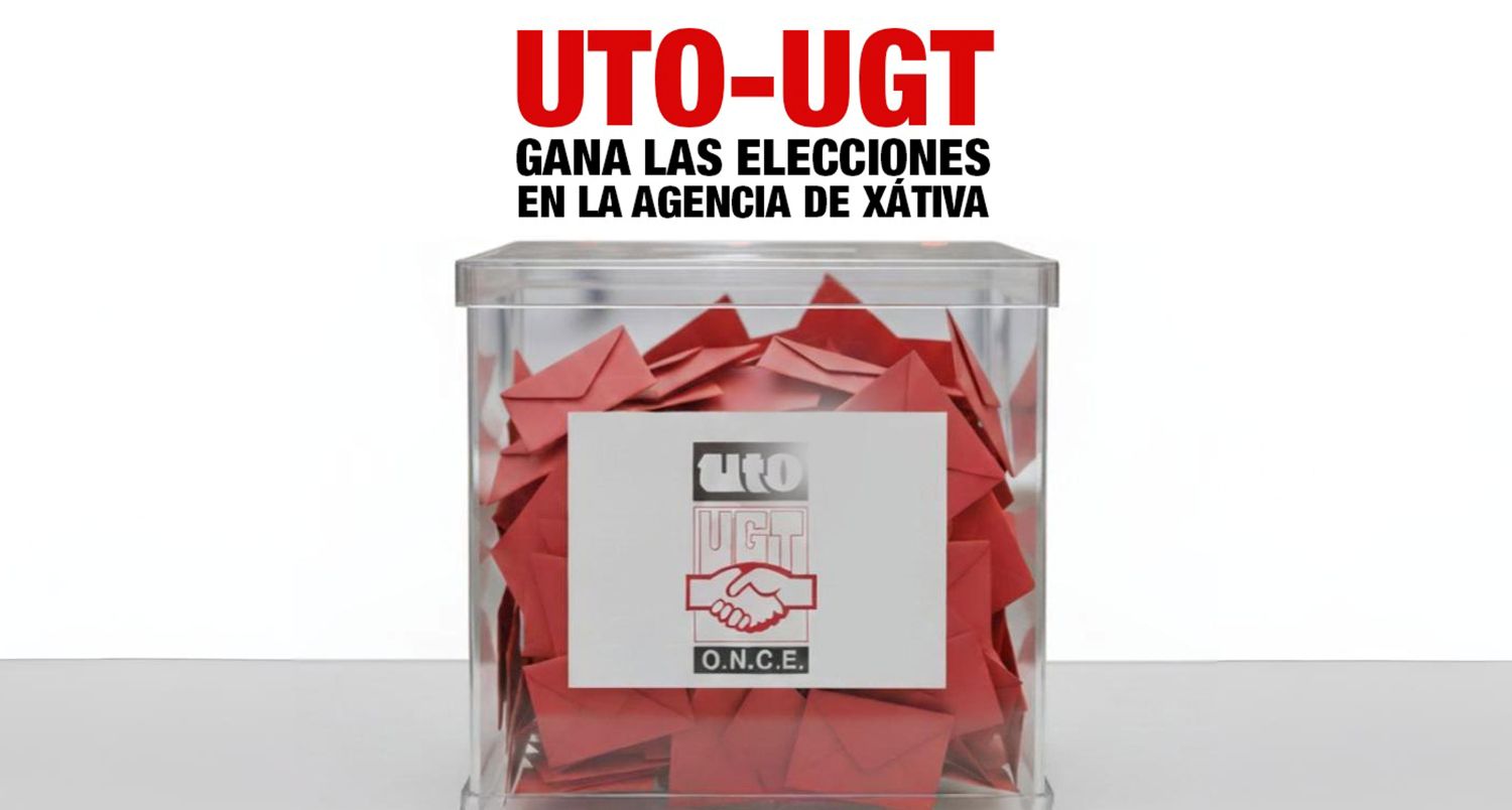 image UTO-UGT reafirma su mayoría sindical en la Agencia de la ONCE en Xàtiva